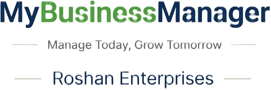 MyBusinessManager - Manage Today, Grow Tomorrow - Roshan Enterprises